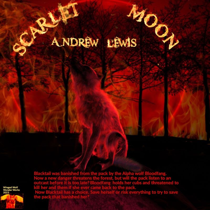 Scarlet Moon
Blacktail was exiled from her pack and her cubs are held by the Alpha Wolf Bloodfang. He told her both she and her cubs would be killed if she ever returned to the pack.  Now months later, a new danger threatens the forest and Blacktail must make a choice, save herself, or risk everything, including the lives of her cubs to save the pack who banished her. Will the wolves accept the word of an outcast before its too late?

